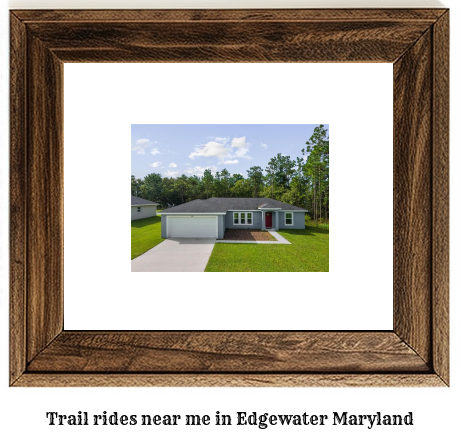 trail rides near me in Edgewater, Maryland